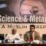Seminar On Science & Metaphysics A Muslim Perspective
