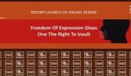 Online Debate: Freedom of expression gives one the right to insult