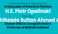 A farewell dinner in the honour of Ambassador of Poland to Pakistan