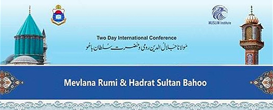Two Days International Conference on Mevlana Rumi and Hadrat Sultan Bahoo